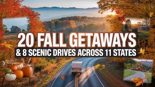 🍂 20 FALL GETAWAYS &amp; 8 SCENIC DRIVES Across 11 States You Can’t Miss! 🍁