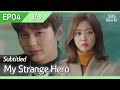 [CC/FULL] My Strange Hero EP04 (3/3) | 복수가돌아왔다