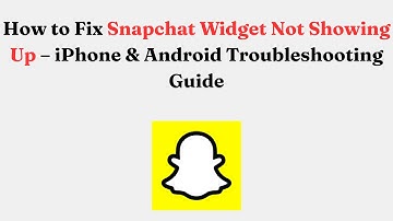 How to Fix Snapchat Widget Not Showing Up – iPhone & Android Troubleshooting Guide