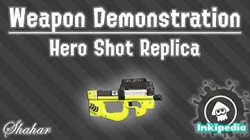 Splatoon 2 - Weapon Demonstration: Hero Shot Replica