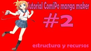 Tutorial ComiPo Manga Maker #2 estructura y recursos