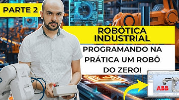 COMO INICIAR A PROGRAMAÇÃO DE UM ROBÔ INDUSTRIAL DO ZERO COM SIMULADORES REAIS | PARTE 2