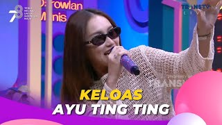 Keloas | Ayu Ting Ting | BROWNIS (23/8/23) L2