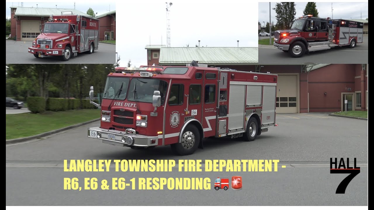 Langley Township Fire Department R6, E6, & E61 Responding YouTube