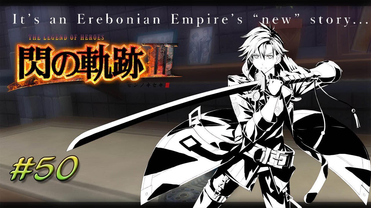 Trails of Cold Steel III | 閃の軌跡III | Part 50 | Arrives at CrossBell | クロスベル到着 |No commentary|JP ver.