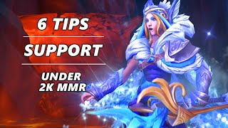 6 Tips For Support Under 2K MMR