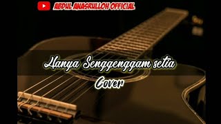 Download Lagu HANYA SENGENGGAM SETIA || Cover lirik (Slow rock malaysia) MP3