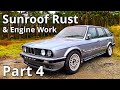 Sunroof Rust &amp; Engine Progress | BMW E30 325i Touring Restoration - Part 4