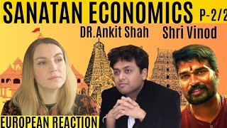 Dr Ankit Shah on Sanatan Economics | Reaction | Part 2