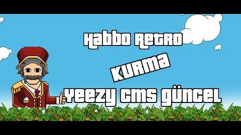 Habbo Retro Kurma Yeezy CMS PlusEMU Client Sorunu Çözümü