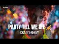 Party Till We Die 2026 | Festival Party Mix | High Energy EDM Set