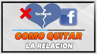 Como Quitar la Relacion en Facebook PC 2023