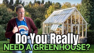 🌿 Do You REALLY Need a Greenhouse? Pros, Cons & Honest Thoughts