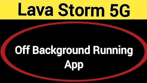 How to turn off background running app, Lava Storm 5G me auto launch app Kaise off Karen