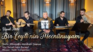 Bir Leylî'nin Mecnûnuyam - Uşşak İlâhî Resimi