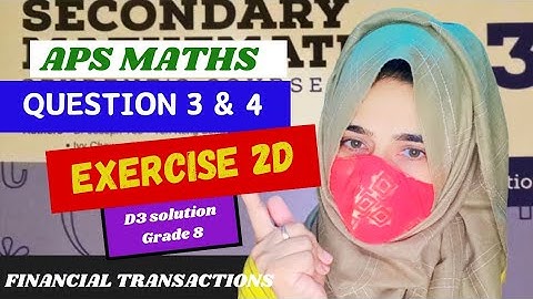 Exercise 2D Question no 3 ,4  New secondary Mathematics 3 ||Financial transactions D3||aps Maths 8
