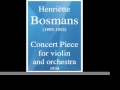 Capture de la vidéo Henriëtte Bosmans (1895-1952) : Concert Piece For Violin And Orchestra (1934)