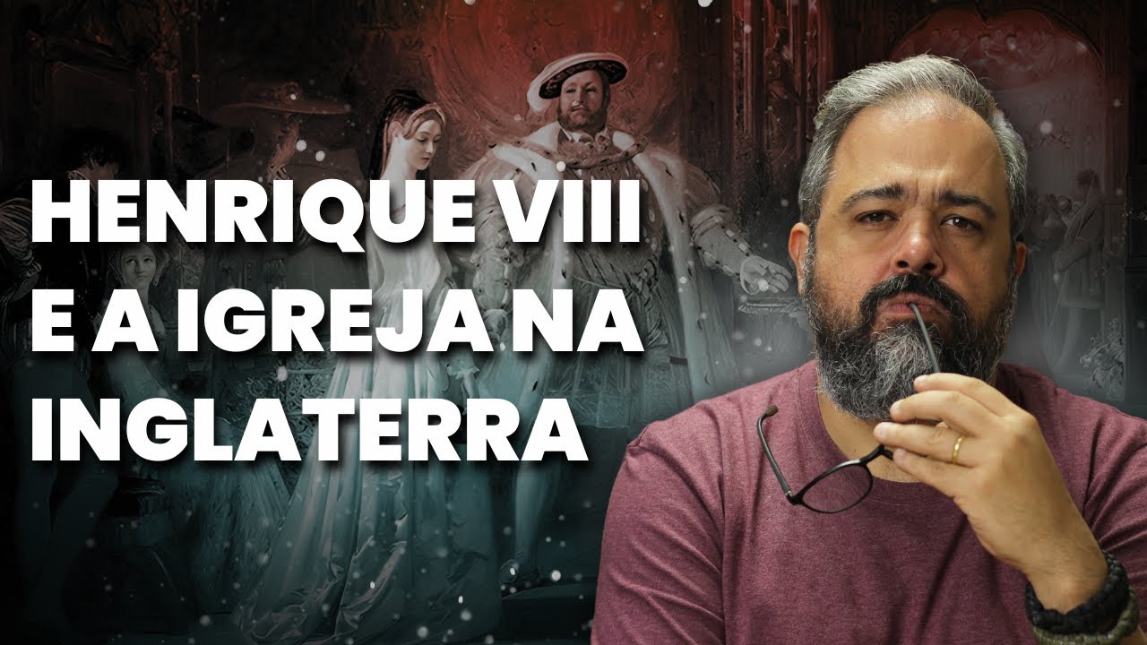 REFORMA NA INGLATERRA: POR QUE HENRIQUE VIII ROMPEU COM A IGREJA ROMANA ...