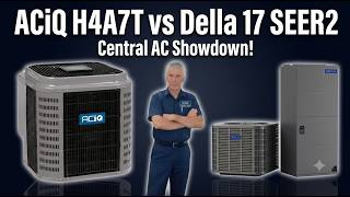 Central AC Showdown: ACiQ H4A7T vs Della 17 SEER2