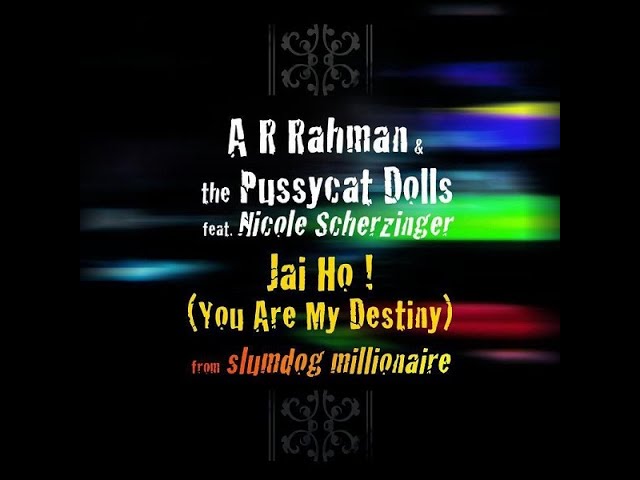 Jai Ho! (You Are My Destiny)