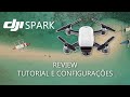 Dji Spark um ótimo drone para viagem ou seu primeiro drone em 2021: Review, tutorial e configurações