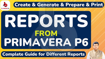 How to Create Generate Prepare print reports from #PrimaveraP6 | #Primaverap6_Reports | #planningp6