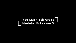 Into Math 5th Grade Lesson 19.5