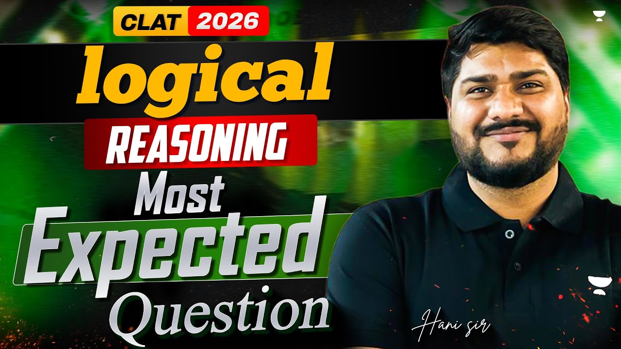 CLAT 2026: Logical Reasoning | Most Important Questions | Hani Sharma ...