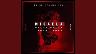Micaela - DJ EL APACHE ATL