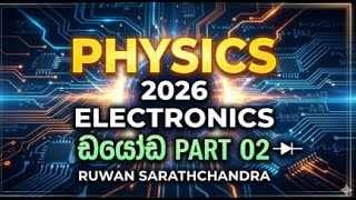 2026 THEORY -ELECTRONICS -DIODE -02 /RUWAN SARATHCHANDRA