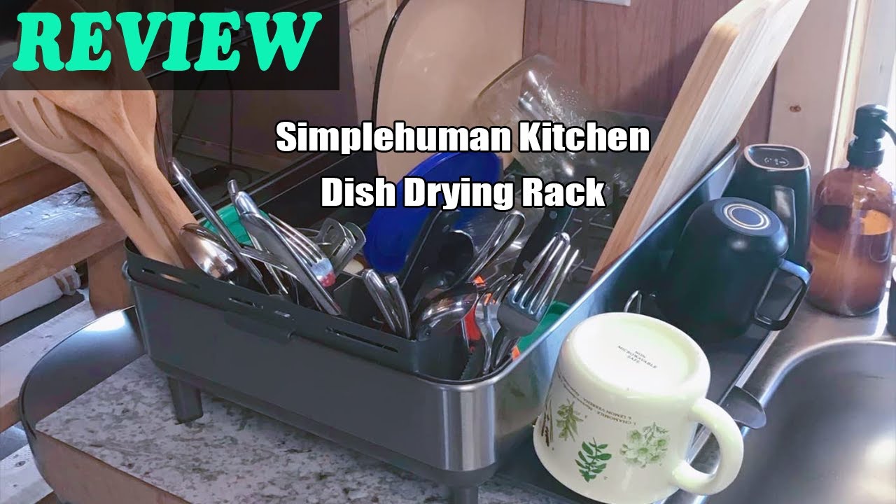 Review Simplehuman Kitchen Dish Drying Rack 2023 