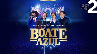 EP 2 - Edson & Hudson, Gian & Giovani [DVD Boate Azul Ao Vivo 2022]