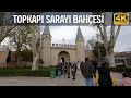 TOPKAPI SARAYI BAHÇESİ  2022/4K 60FPS