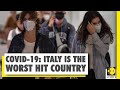 COVID-19: Italy is the 'worst hit' country since the outbreak began | Coronavirus Live Update