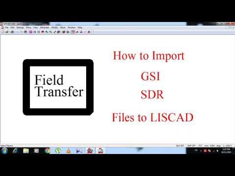 Field Transfer (Gsi, Sdr, Tsj formats) in LisCAD