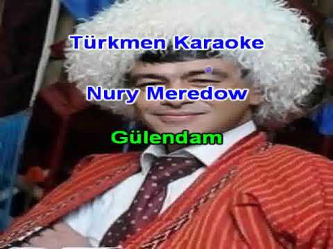 Nury Meredow Gulendam minus karaoke turkmen aydymlar minus karaoke