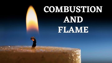 Combustion and flame / Full Chapter/Types of combustion Class 8/ Chapter 6