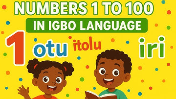 Count from 1 to 100 in Igbo | Fun Igbo Language Lesson for All Ages