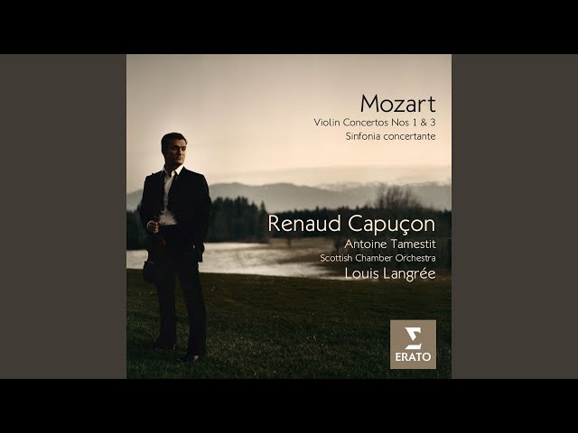 Mozart - Concerto pour violon n°3:Rondeau final : R.Capuçon / Orch Chbre Ecosse / L.Langrée