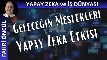 Yapay Zeka ve Gelecek Meslekler: Hazır mısınız?