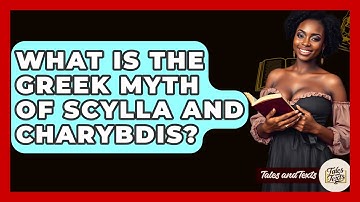 What Is The Greek Myth Of Scylla And Charybdis? - Tales And Texts