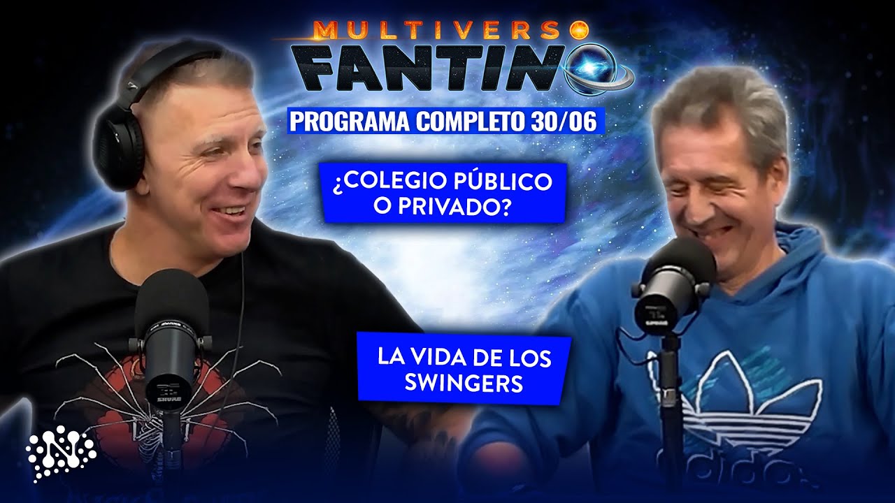¿Educación pública o privada? , Las parejas Swinger | Multiverso Fantino 30/06