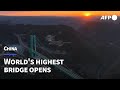 China Opens World's Highest Bridge ๐