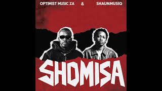 Optimist Music ZA & Shaunmusiq-SHOMISA(Official Audio)