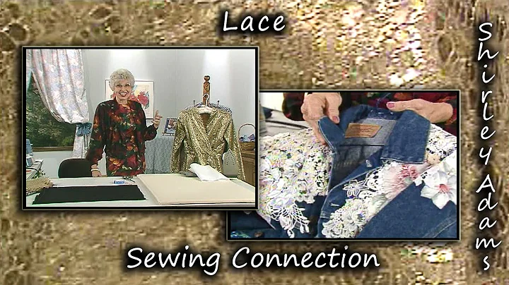 Lace with Shirley Adams Sewing Connection