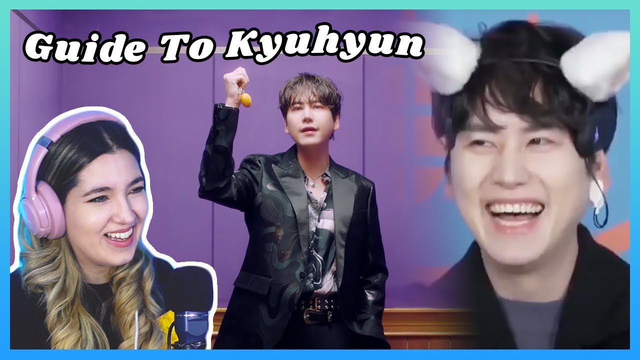 Guide To Super Junior’s Kyuhyun 2023 Reaction | 슈퍼주니어