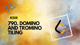790 Domino and Tromino Tiling Java Medium LeetCode