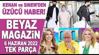 Beyaz Magazin 6 Haziran 2022