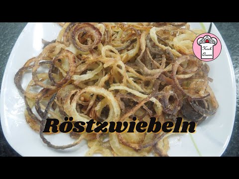 RÖSTZWIEBELN selbstgemacht. Verständlich
