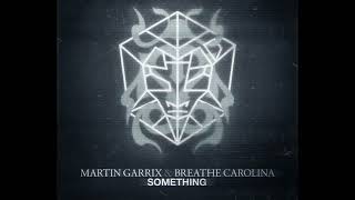 Martin Garrix & Breathe Carolina - Something
